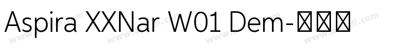 Aspira XXNar W01 Dem字体转换